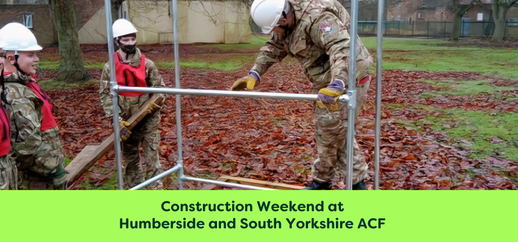 construction weekend at Humberside and South Yorkshire ACF